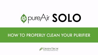 pureAir SOLO  Cleaning Instructions [upl. by Adelaja]