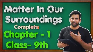 Matter In Our Surroundings Class 9 Science Chapter 1 Chemistry CBSE NCERT KVS [upl. by Udall636]