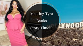 Meeting TYRA BANKS The time I manifested my dream [upl. by Grete]