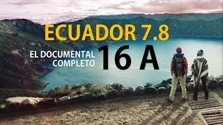 TERREMOTO ECUADOR 16A EL DOCUMENTAL COMPLETO [upl. by Alrats]