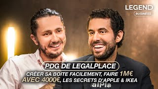 RACEM PDG DE LEGALPLACE CRÉER SA BOÎTE FACILEMENT FAIRE 1M€ AVEC 4000€ LES SECRETS DAPPLE amp IKEA [upl. by Anahir]