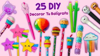 25 IDEAS INCREIBLES PARA DECORAR TU BOLÍGRAFO TRUCOS PARA COLEGIO E IDEAS DE DECORACIÓN [upl. by Mehetabel222]