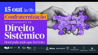 6º CONGRESSO DE DIREITO SISTÊMICO HONRANDO TUDO QUE FOI FEITO [upl. by Zelten]