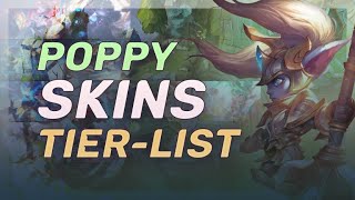 Poppy Skins Tier LIST  League Of Legends [upl. by Naujd]