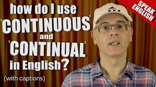 How to use continuous and continual in English  Learn English  English Lesson with Mr Duncan [upl. by Estrin]