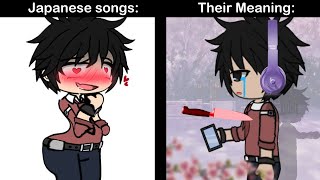 Japanese Songs VS When You Know their Meanings 😨😭 [upl. by Sower]