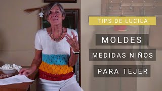 Medidas para tejer prendas de niños Moldes 1 a 12 años 👌 Tips Lucila [upl. by Naenej]