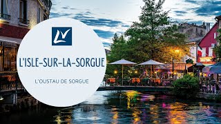 LIslesurlaSorgue  LOustau de Sorgue [upl. by Ettevi]