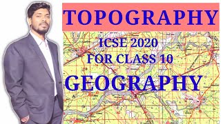 Class 10 ICSE GEOGRAPHY TOPOGRAPHICAL MAP COMPLETE INFORMATION ABOUT TOPOGRAPHY [upl. by Llemart502]