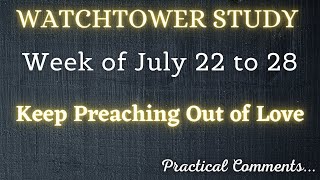 WATCHTOWER STUDY ♡ Week of July 22 to 28 ✅ PRACTICAL COMMENTS [upl. by Cyril]