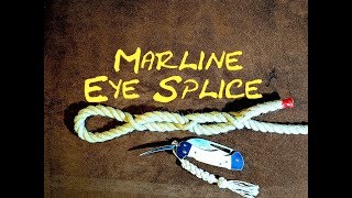 Marline Eye Splice Lazy Eye Splice Fast Eye Splice More Secure Than You Think [upl. by Tepper645]