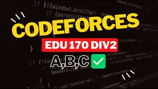 Codeforces Educational Round 170 Div 2  Editorial for Problem ABC [upl. by Rumit]