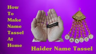 How To Make Name Tassel At HomeDiy Home Tassel Making Tutorial [upl. by Adnuhsed]