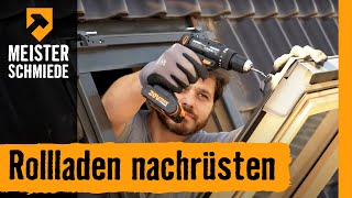 Rollladen nachrüsten am Dachfenster  HORNBACH Meisterschmiede [upl. by Rosenbaum]