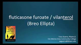 CC How to Pronounce fluticasone furoate  vilanterol Breo Ellipta Backbuilding Pharmacology [upl. by Antoine]