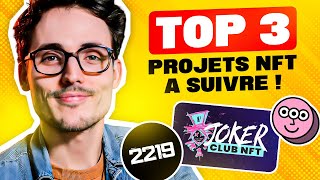 TOP 3 PROJETS NFT à absolument suivre MAINTENANT [upl. by Jerad]