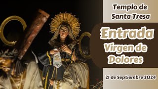 Entrada Procesión de Velación Virgen de Dolores del Templo de Santa Teresa [upl. by Deron]