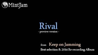 Rival 2014 Rerecording version  MintJam [upl. by Tshombe]