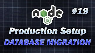 19  Database Migration  MongoDB  Complete Node JS Production Setup  JavaScript coding [upl. by Groeg]