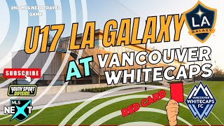 MLS NEXT U17 LA GALAXY ACADEMY VS VANCOUVER WHITECAPS  PENALTY IN LAST MINUTE OF STOPPAGE TIME [upl. by Akiemat403]