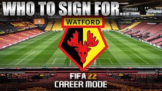 FIFA 22  Who To Sign For WATFORD CAREER MODE [upl. by Seyer]