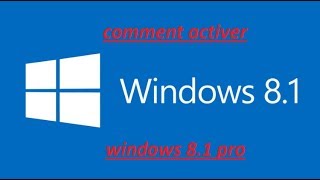 comment activer windows 81 pro [upl. by Norah615]