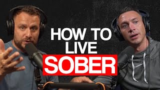 What You Need To Change To Live Sober [upl. by Ylenats]