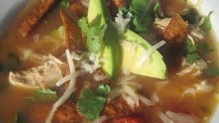 Ultimate TORTILLA SOUP  How to made TORTILLA SOUP Recipe [upl. by Hoj]