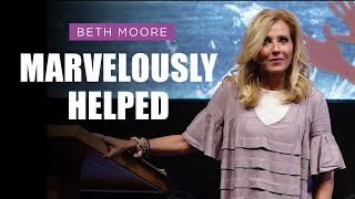 Marvelously Helped  Part 1  Beth Moore [upl. by Hulen]