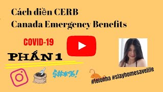 Các bước điền CERB  Phần 1 How to fill Canada Emergency Response Benefit Part 1 2020 COVID19 [upl. by Nekciv157]