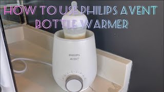 How To Use Philips Avent Bottle Warmer [upl. by Lokkin160]