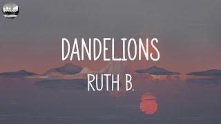 Ruth B  Dandelions Lyrics  The Weeknd John Legend Mix Lyrics [upl. by Renrag523]