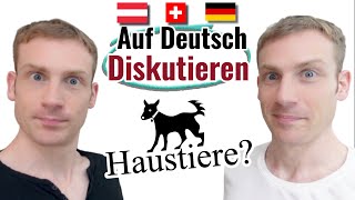 Discuss like a NATIVE in GERMAN B1 B2 quotHaustierequot Subtitles [upl. by Bixler]