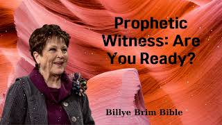 Prophetic Witness Are You Ready  Billye Brim Bible [upl. by Bohi883]