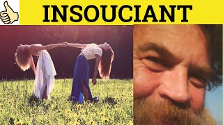 🔵 Insouciant Meaning  Insouciance Examples  Insouciant Defined  Insouciance  Formal English [upl. by Leugim]