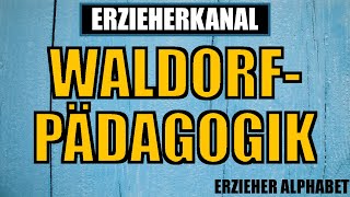 W wie Waldorfpädagogik  Kita Alphabet Playlist für Erzieher amp Erzieherinnen  ERZIEHERKANAL [upl. by Carena]