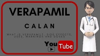 💊 What is Verapamil Side effects uses doses mechanism of action benefits of verapamil Calan [upl. by Halona]