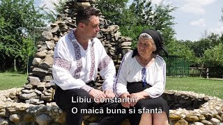 Libiu Constantin  O maică buna si sfantă [upl. by Yeoz]