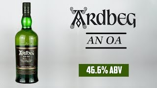 Ardbeg  An Oa  AH NOOOOOOOO  The Whiskey Dictionary [upl. by Gerrald648]