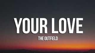 The Outfield  Your Love Lyrics  1 Hour [upl. by Neltiak309]