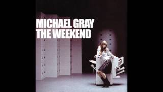 Michael Gray  The Weekend Extended Vocal Mix [upl. by Walt]