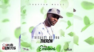 Theron  Because Of You True Emotions Riddim July 2017 [upl. by Sunil623]