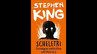 NoEdit75 ☆ LATTAIO N 1 e 2  SCHELETRI di S King ● AUDIOLIBRO [upl. by Cowden857]