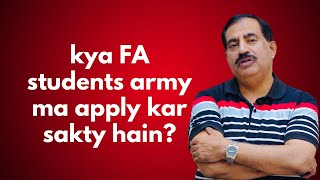 Kya FA Students Army ma Apply kar sakty hain [upl. by Ennahtebazile]