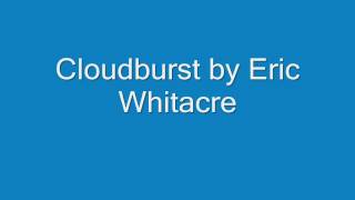 Cloudburst by Eric Whitacre [upl. by Noman86]