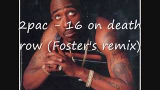 2pac  16 on death row  gangstas paradise Fosters Remix [upl. by Nolly]