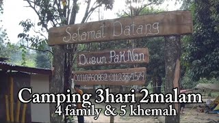 Dusun Pak Nan Campsite Rombongan Cik Senah merasmikan khemah baru 2325224 DusunPakNan [upl. by Gilcrest]