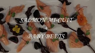 Salmon MiCuit with Baby Beets [upl. by Cira]