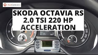 Skoda Octavia RS 20 TSI 220 hp  acceleration 0100 kmh [upl. by Lorain]