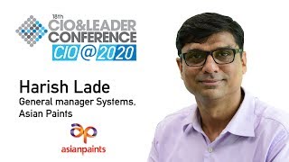 CIO2020  Harish Lade General manager Systems Asian Paints on Agenda2020 [upl. by Darees]